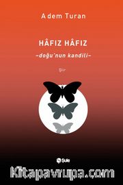 Hafiz Hafiz <br /> Doğu’nun Kandili