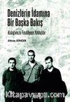 Denizlerin İdamına Bir Başka Bakış & Kulağımıza Fısıldayan Yoldaşlar