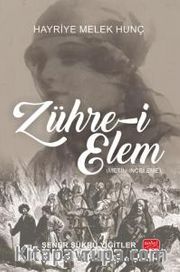 Zühre-i Elem Hayriye Melek Hunç (Metin-İnceleme)