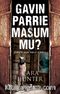 Gavin Parrie Masum Mu?