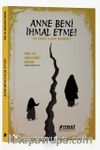 Anne Beni İhmal Etme!