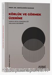 Körlük ve Görmek Üzerine