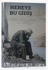 Nereye Bu Gidiş