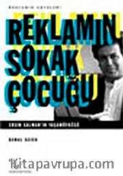 Reklamın Sokak Çocuğu <br /> Ersin Salman'ın Yaşamöyküsü