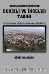 Kuruluşundan Günümüze Denizli ve İnceler Tarihi