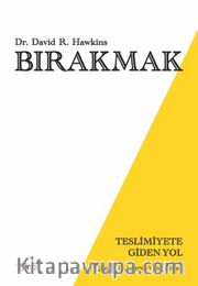 Bırakmak <br /> Teslimiyete Giden Yol