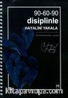 90-60-90 Disiplinle Hayalini Yakala (Spiral Cilt)