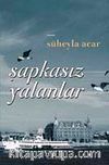 Şapkasız Yalanlar