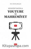 Kendini Yayınla & Youtube ve Mahremiyet