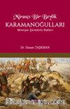Mirasçı Bir Beylik Karamanoğulları & Hristiyan Devletlerle İlişkileri