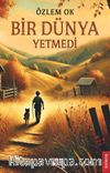 Bir Dünya Yetmedi