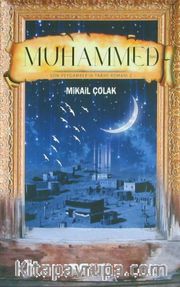 Muhammed (s.a.v.) <br /> Son Peygamber'in Tarihi Romanı 2