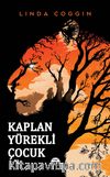 Kaplan Yürekli Çocuk (Ciltli)