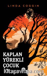 Kaplan Yürekli Çocuk (Ciltli)