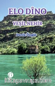 Elo  Dîno <br /> Yeşil Nehir