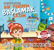 Bir Yerden Başlamak Lazım
