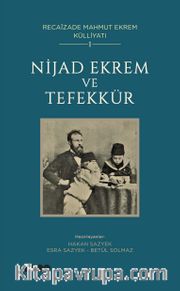 Nijad Ekrem ve Tefekkür / Recaizade Mahmut Ekrem Bütün Eserleri 1
