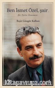 Ben İsmet Özel Şair..