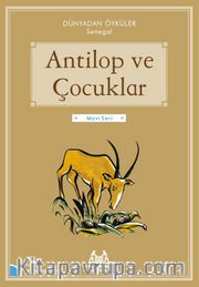 Antilop ve Çocuklar / Dünyadan Öyküler Senegal