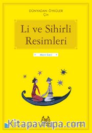 Li ve Sihirli Resimleri / Dünyadan Öyküler Çin