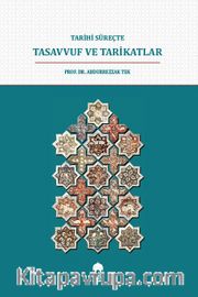 Tarihi Süreçte Tasavvuf ve Tarikatlar