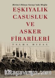 Birinci Dünya Savaşında Muğla Eşkıyalık, Casusluk ve Asker Firarileri