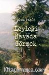 Leyleği Havada Görmek 