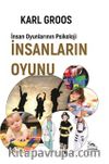 İnsanların Oyunu & İnsan Oyunlarının Psikolojisi