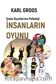 İnsanların Oyunu <br /> İnsan Oyunlarının Psikolojisi