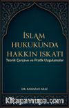 İslam Hukukunda Hakkın Iskatı Teorik Çerçeve ve Pratik Uygulamalar