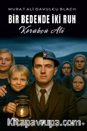 Bir Bedende İki Ruh Körükçü Ali
