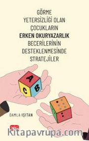 Görme Yetersizliği Olan Çocukların Erken Okuryazarlık Becerilerinin Desteklenmesinde Stratejiler