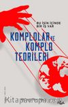 Komplolar ve Komplo Teorileri & Bu İşin İçinde Bir İş Var