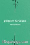 Gölgeler Çürürken