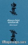 Dünya Bizi Unutacak