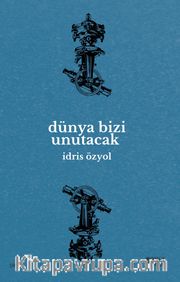 Dünya Bizi Unutacak