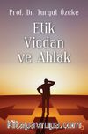 Etik, Vicdan ve Ahlak