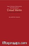 Afgan Türkistanı Edebiyatından Örnek Bir Şahsiyet: Üstad Metin & İnceleme-Şiirler-Sözlük