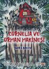 Cornelia ve Orman Makinesi