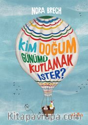 Kim Doğum Günümü Kutlamak İster?