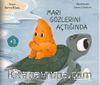 Mari Gözlerini Açtığında