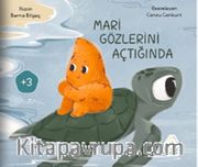 Mari Gözlerini Açtığında