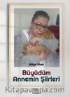 Büyüdüm – Annemin Şiirleri