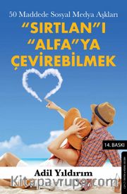 Sırtlan'ı Alfa'ya Çevirebilmek <br /> 50 Maddede Sosyal Medya Aşkları
