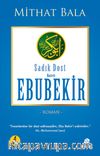 Hz. Ebu Bekir & İkinin İkincisi Sadık Dost 