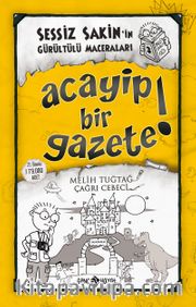 Acayip Bir Gazete! / Sessiz Sakin'in Gürültülü Maceraları 3 (Karton Kapak)