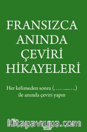 Fransızca Anında Çeviri Hikayeleri 