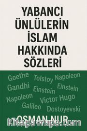 Yabancı Ünlülerin İslam Hakkında Sözleri