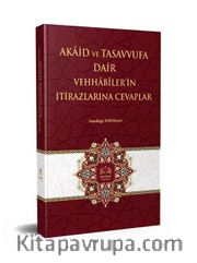 Akaid ve Tasavvufa Dair Vehhabilerin İtirazlarına Cevaplar