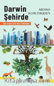 Darwin Şehirde <br /> Kent Ormanı Evrimi Nasıl Yönlendiriyor